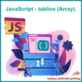 featured image thumbnail for post JavaScript - tablice (Array).