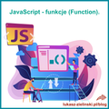 featured image thumbnail for post JavaScript - funkcje (Function).